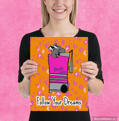 Follow Your Dreams • Inspirational • Enhanced Matte Paper Poster • Digital Art Print