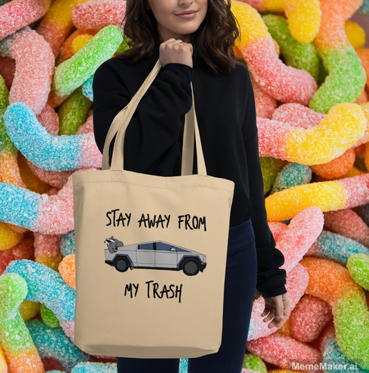 Stay Away From My Trash • Eco Tote Bag