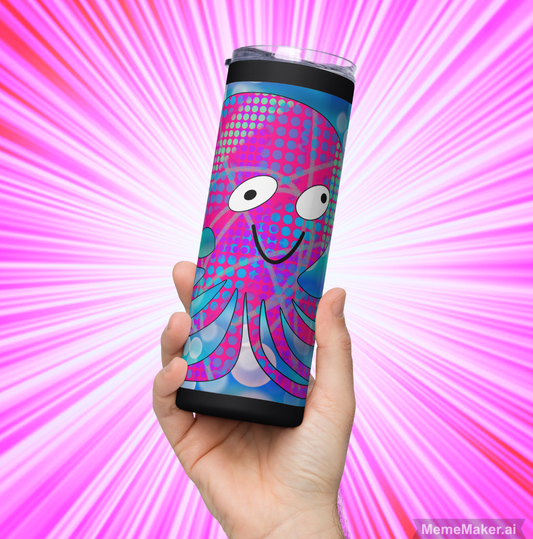 Silly Octopus • 20oz Skinny Stainless Steel Tumbler