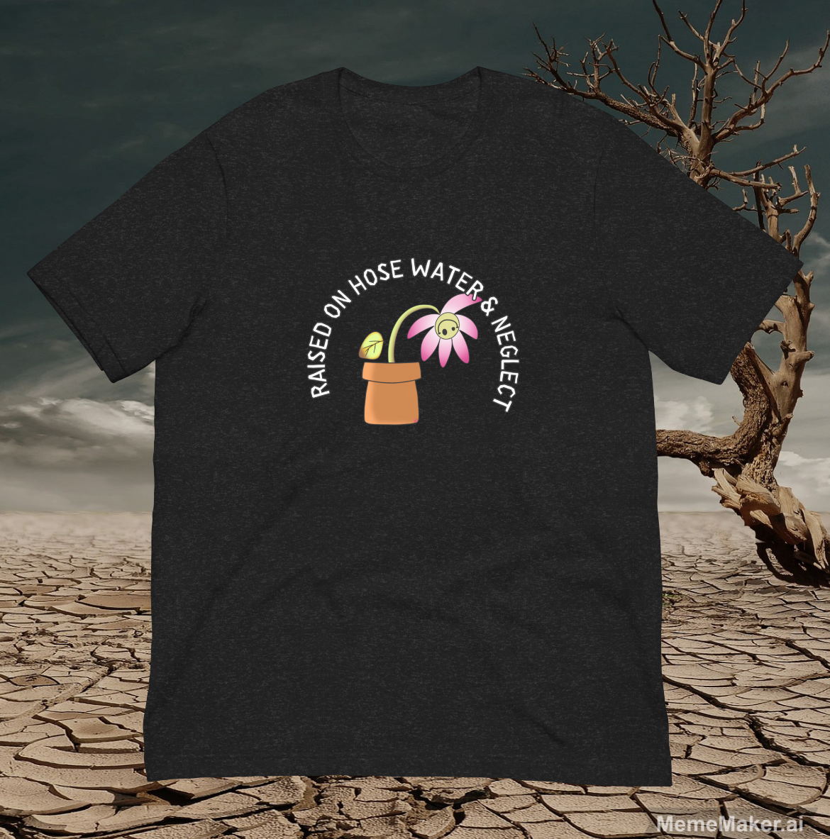 Raised on Hose Water & Neglect • Unisex T-Shirt