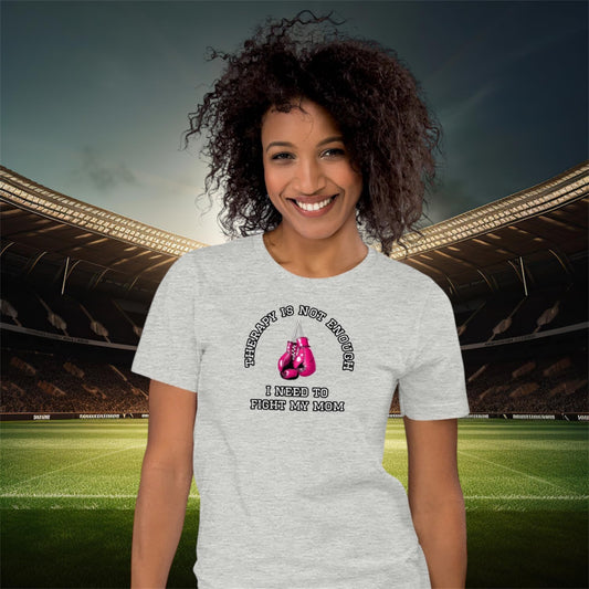 Therapy Is Not Enough • Unisex T-Shirt