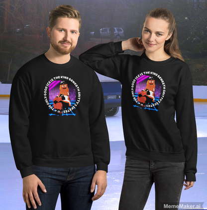 The Only Good Ice • Unisex Sweatshirt