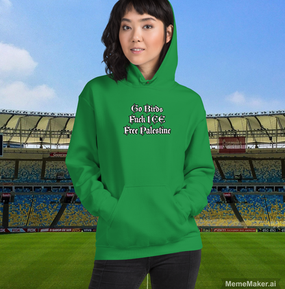 Go Birds • Fck ICE • Free Palestine • Unisex Hoodie