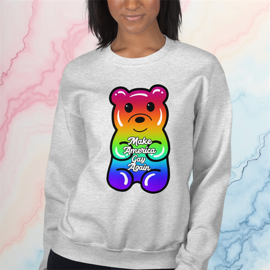 Make America Gay Again • Rainbow Gummy Bear Edition • Unisex Sweatshirt