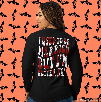 I Used To Be Married But I’m Better Now • Comfort Colors • Garment-Dyed Heavyweight Long-Sleeve Shirt