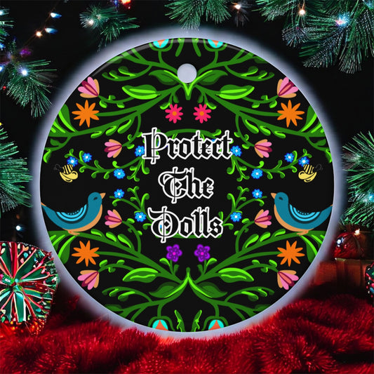 Protect the Dolls • Double-Sided Ceramic Ornament